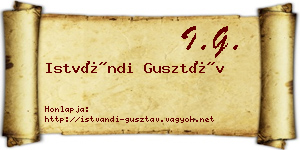 Istvándi Gusztáv névjegykártya